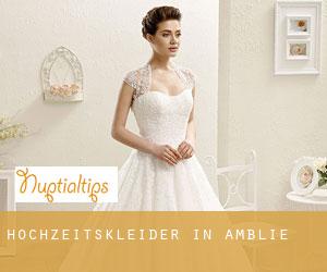 Hochzeitskleider in Amblie