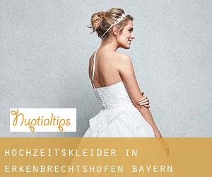 Hochzeitskleider in Erkenbrechtshofen (Bayern)