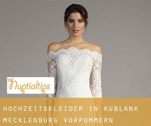 Hochzeitskleider in Kublank (Mecklenburg-Vorpommern)