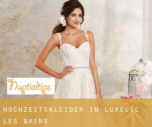 Hochzeitskleider in Luxeuil-les-Bains