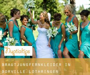 Brautjungfernkleider in Borville (Lothringen)