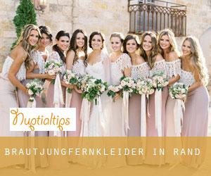 Brautjungfernkleider in Rand