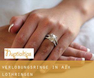 Verlobungsringe in Aix (Lothringen)