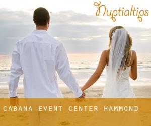 Cabana Event Center (Hammond)