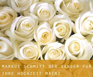 Markus Schmitt - Der Sänger für Ihre Hochzeit (Mainz)